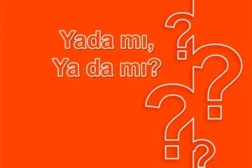 Yada mı, Ya da mı? TDK'ya Göre Doğru Yazımı